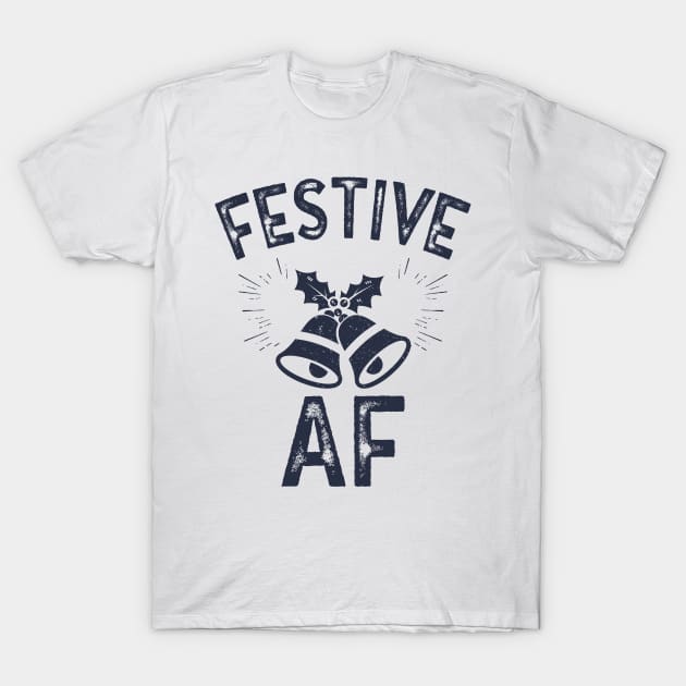 Festive AF T-Shirt by MZeeDesigns